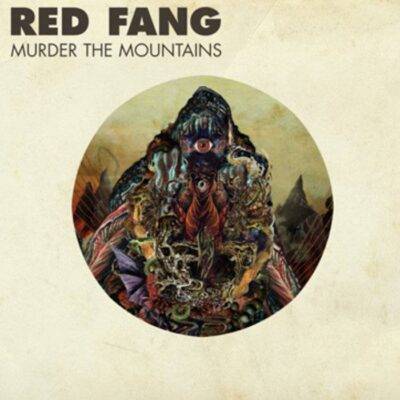 RED FANG - "Murder The Mountains" LP