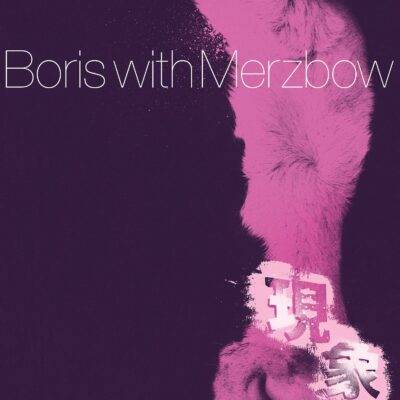 BORIS WITH MERZBOW - "Gensho" - Part 2 (2LP)
